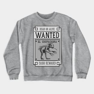 Wanted - Chupacabra Crewneck Sweatshirt